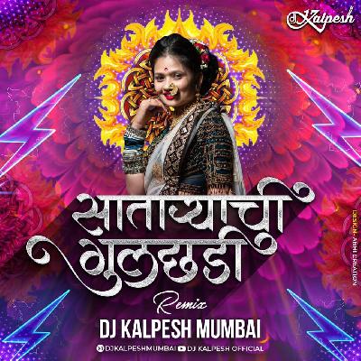 Mi Sataryachi Gulchadi (Drop Remix) DJ Kalpesh Mumbai Final